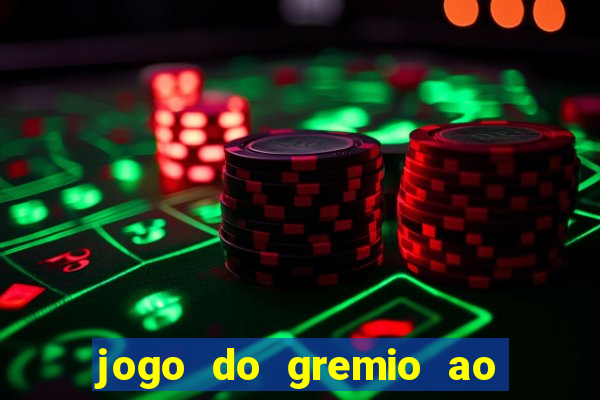 jogo do gremio ao vivo hd